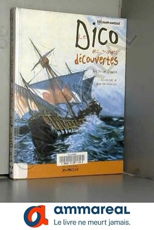 Seller image for Le Dico des grandes dcouvertes for sale by Ammareal