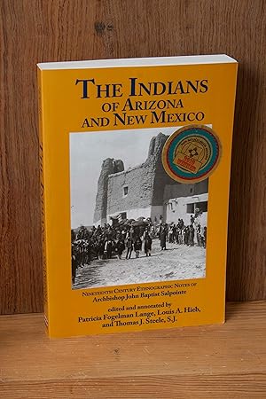 Seller image for The Indians of Arizona and New Mexico: Nineteenth Century Ethnographic Notes of Archbishop John Baptist Salpointe for sale by Snowden's Books