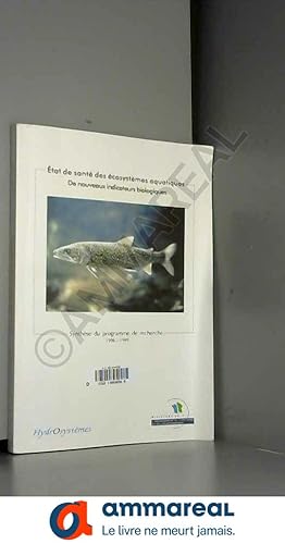 Seller image for Etat de sante des ecosystemes aquatiques : de nouveaux indicateurs biologiques for sale by Ammareal