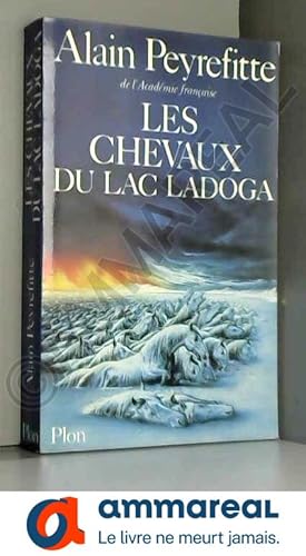 Bild des Verkufers fr Les Chevaux du lac Ladoga : La justice entre feu et glace zum Verkauf von Ammareal