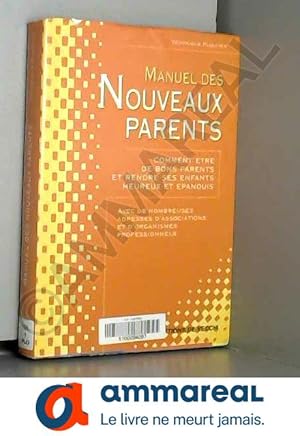 Image du vendeur pour Le manuel des nouveaux parents mis en vente par Ammareal