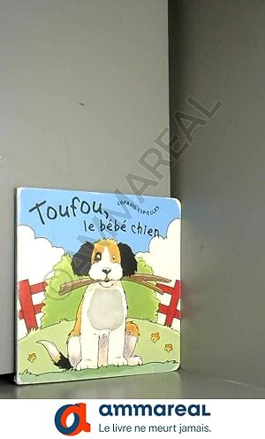 Bild des Verkufers fr Toufou, le bb chien (Copains espigles) zum Verkauf von Ammareal