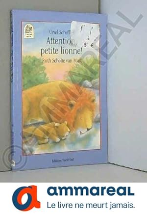 Seller image for Attention, petite lionne ! for sale by Ammareal