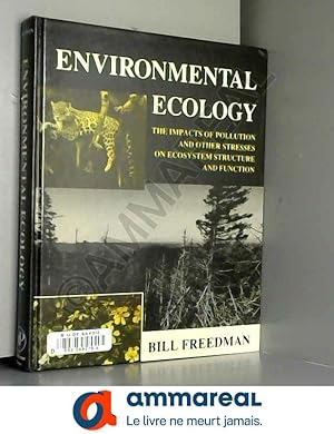 Seller image for Environmental Ecology: The Impacts of Pollution and Other Stresses on Ecosystem Structure and Function for sale by Ammareal