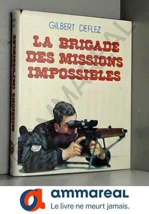 Seller image for La brigade des missions impossibles for sale by Ammareal