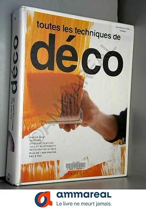 Seller image for Toutes les techniques de déco for sale by Ammareal