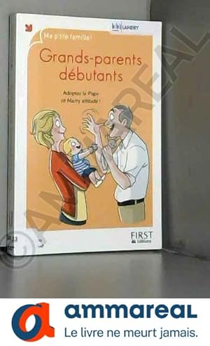 Image du vendeur pour Grands-parents dbutants, nouvelle dition mis en vente par Ammareal