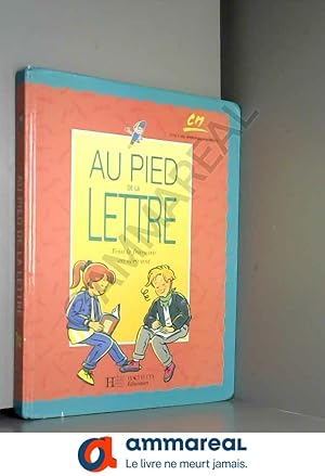 Seller image for Au pied de la lettre, CM. Livre de l'lve for sale by Ammareal