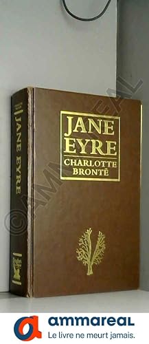 Imagen del vendedor de The Bronte Collection: Jane Eyre: Wuthering Heights and The Tenant of Wildfel. a la venta por Ammareal