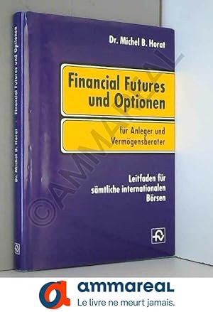 Seller image for Financial Futures und Optionen fr Anleger und Ber for sale by Ammareal