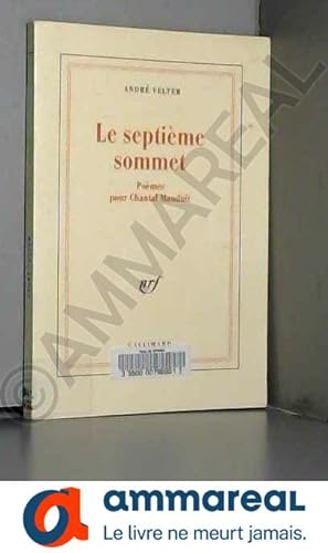 Bild des Verkufers fr Le Septime sommet: Pomes pour Chantal Mauduit zum Verkauf von Ammareal