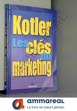 Bild des Verkufers fr Les Cls du marketing zum Verkauf von Ammareal