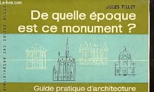 Seller image for De quelle poque est ce monument ? Guide pratique d'architecture (Collection "Bibliothque des Guides Bleus") for sale by Le-Livre