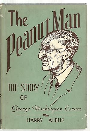 Seller image for The Peanut Man, The Story of George Washington Carver in story form for sale by Sabra Books