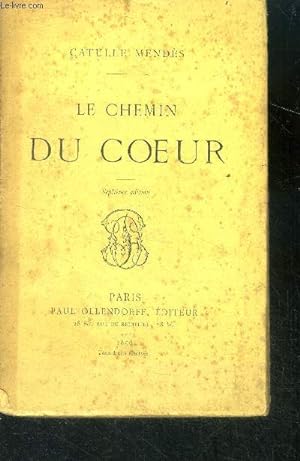 Bild des Verkufers fr Le chemin du coeur - 7eme edition zum Verkauf von Le-Livre