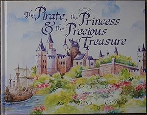 The Pirate, the Princess & the Precious Treasure