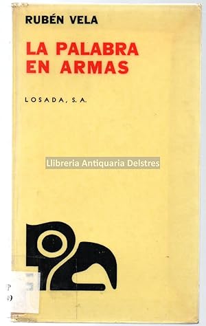 Bild des Verkufers fr La palabra en armas. [Dedicatoria autgrafa y firma del autor]. zum Verkauf von Llibreria Antiquria Delstres