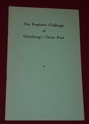 Bild des Verkufers fr The Prophetic Challenge of Galesburg's Great Poet zum Verkauf von Pensees Bookshop
