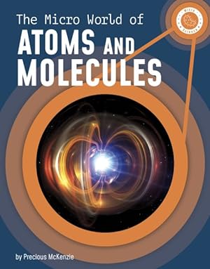Seller image for Micro World of Atoms and Molecules for sale by GreatBookPrices