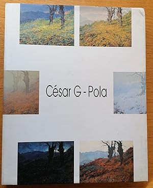 Seller image for Csar G.-Pola: "paisajes de luz, rboles de sombra" : exposicin antolgica, Oviedo, enero-febrero 1995 for sale by TU LIBRO DE OCASION