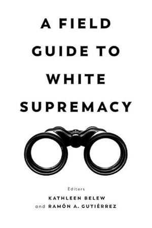 Bild des Verkufers fr A Field Guide to White Supremacy zum Verkauf von AHA-BUCH GmbH