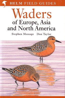 Bild des Verkufers fr Field guide to the waders of Europe, Asia and North America. zum Verkauf von Andrew Isles Natural History Books