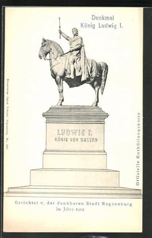 Bild des Verkufers fr Ansichtskarte Regensburg, Denkmal Knig Ludwig I., Errichtet 1902 zum Verkauf von Bartko-Reher