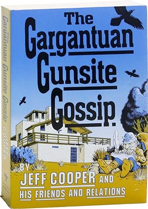 Bild des Verkufers fr The Gargantuan Gunsite Gossip zum Verkauf von Lorne Bair Rare Books, ABAA