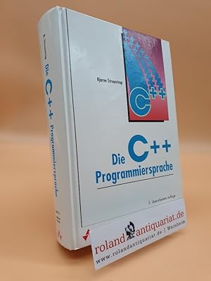 Bild des Verkufers fr Die C++-Programmiersprache / Bjarne Stroustrup zum Verkauf von Roland Antiquariat UG haftungsbeschrnkt