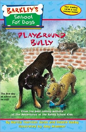 Seller image for Playground Bully (Barkley's School for Dogs, No. 1) for sale by Reliant Bookstore