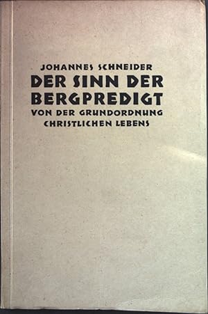 Bild des Verkufers fr Der Sinn der Bergpredigt von der Grundordnung christlichen Lebens. zum Verkauf von books4less (Versandantiquariat Petra Gros GmbH & Co. KG)