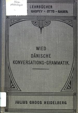 Imagen del vendedor de Dnische Konversations-Grammatik; Methode Gaspey-Otto-Sauer; a la venta por books4less (Versandantiquariat Petra Gros GmbH & Co. KG)