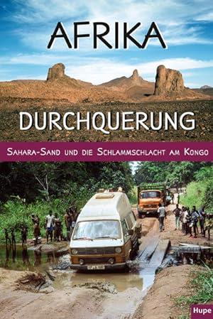 Bild des Verkufers fr Afrika-Durchquerung Sahara-Sand und die Schlammschlacht am Kongo zum Verkauf von primatexxt Buchversand