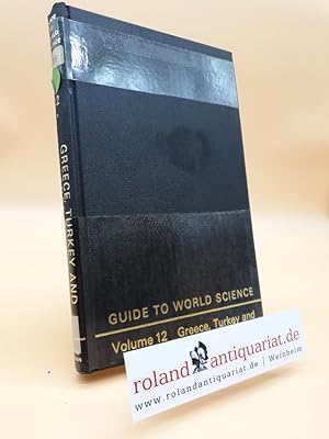 Image du vendeur pour Guide to World Science. Volume 12: Greece, Turkey and the Arab States mis en vente par Roland Antiquariat UG haftungsbeschrnkt