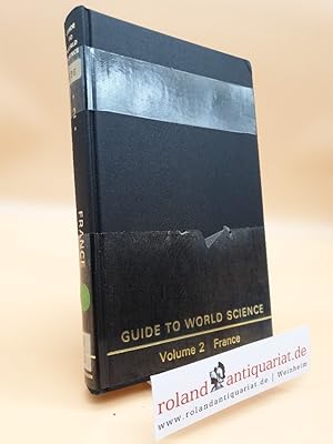 Bild des Verkufers fr Guide to World Science. Volume 2: France zum Verkauf von Roland Antiquariat UG haftungsbeschrnkt