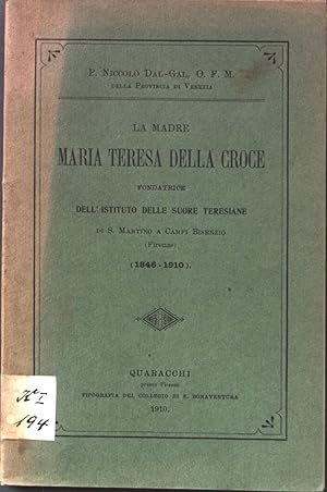 Imagen del vendedor de La Madre Maria Teresa della croce fondatrice dell'istituto delle suore Teresiane. (1846-1910) a la venta por books4less (Versandantiquariat Petra Gros GmbH & Co. KG)