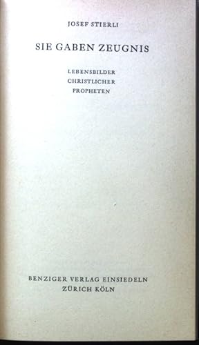 Imagen del vendedor de Sie gaben Zeugnis : Lebensbilder christlicher Propheten. a la venta por books4less (Versandantiquariat Petra Gros GmbH & Co. KG)