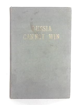 Bild des Verkufers fr Russia Cannot Win zum Verkauf von World of Rare Books