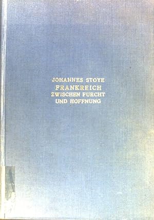 Seller image for Frankreich zwischen Furcht und Hoffnung. for sale by books4less (Versandantiquariat Petra Gros GmbH & Co. KG)