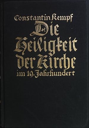 Bild des Verkufers fr Die Heiligkeit der Kirche im 19. Jahrhundert: Ein Beitrag zur Apologie der Kirche. zum Verkauf von books4less (Versandantiquariat Petra Gros GmbH & Co. KG)