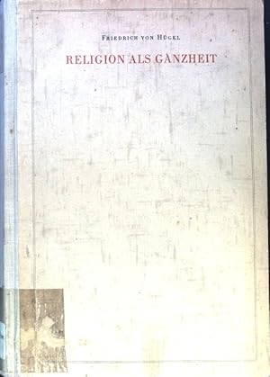 Bild des Verkufers fr Religion als Ganzheit. zum Verkauf von books4less (Versandantiquariat Petra Gros GmbH & Co. KG)