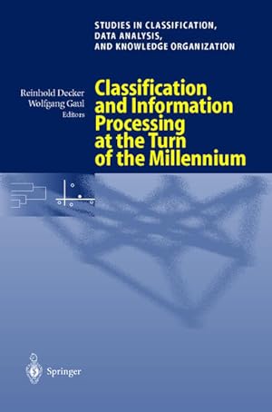 Classification and Information Processing at the Turn of the Millennium. [Studies in Classificati...