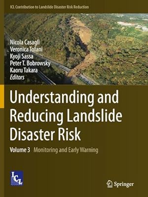 Immagine del venditore per Understanding and Reducing Landslide Disaster Risk : Volume 3 Monitoring and Early Warning venduto da AHA-BUCH GmbH