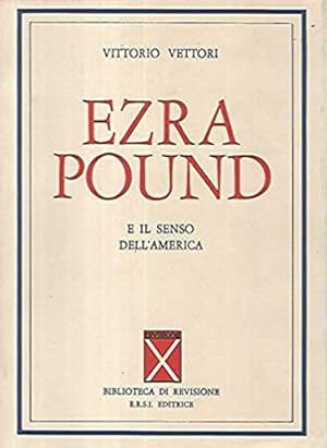 Bild des Verkufers fr Ezra Pound e il senso dell'America. zum Verkauf von FIRENZELIBRI SRL