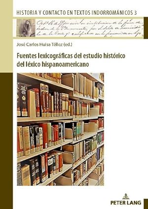 Seller image for Fuentes lexicogrficas del estudio histrico del lxico hispanoamericano for sale by AHA-BUCH GmbH