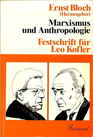 Bild des Verkufers fr Marxismus und Anthropologie Festschrift fr Leo Kofler zum Verkauf von avelibro OHG