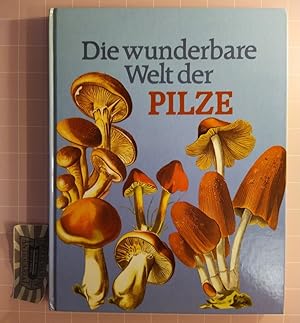 Imagen del vendedor de Die wunderbare Welt der Pilze. a la venta por Druckwaren Antiquariat