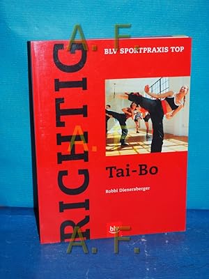 Seller image for Richtig Tai-Bo. BLV Sportpraxis : Top for sale by Antiquarische Fundgrube e.U.