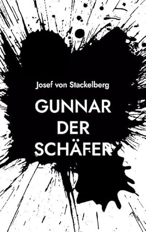 Seller image for Gunnar der Schfer : Eine verbotene Liebe am Hofe des Knigs for sale by AHA-BUCH GmbH