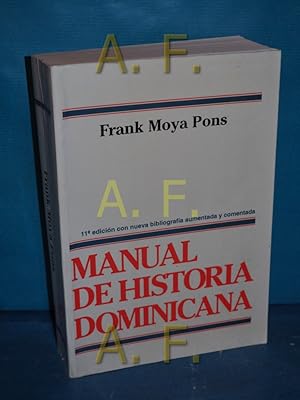 Bild des Verkufers fr Manual de Historia Dominicana. 11 Edicin con nueva bilbiografia aumentada y comentada. zum Verkauf von Antiquarische Fundgrube e.U.